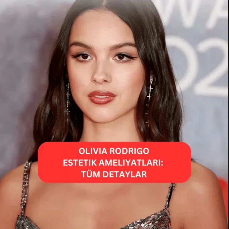 Olivia Rodrigo Estetik Ameliyatları | Tüm Detaylar Olivia Rodrigo’nun estetikle değişen yüz hatları