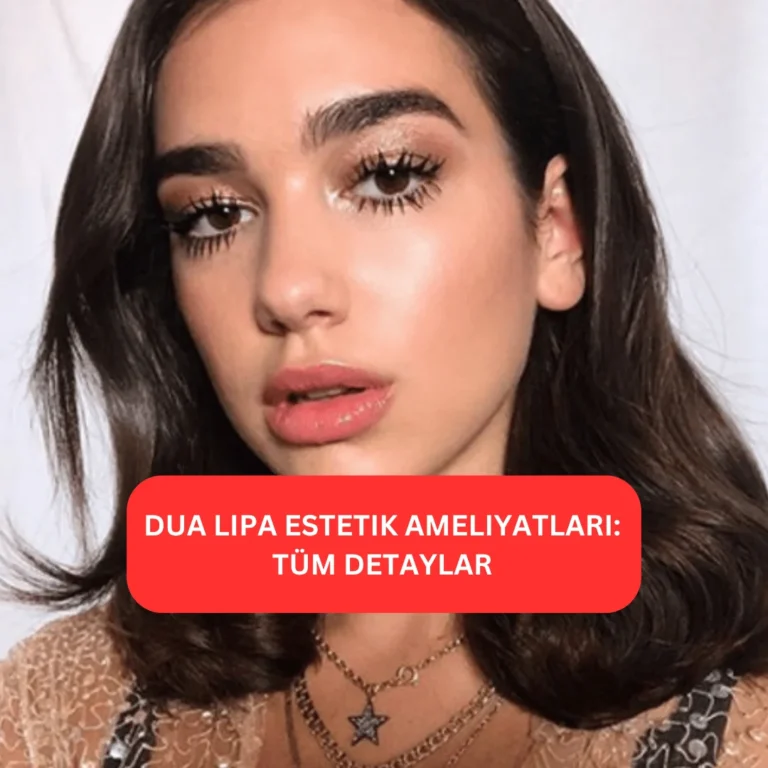 Dua Lipa estetik süreci ve geçirdiği ameliyatların yüzüne etkisi