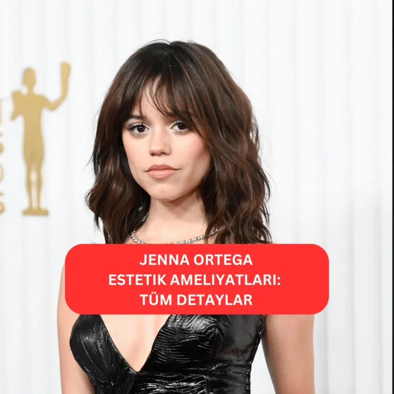Jenna Ortega Estetik Ameliyatları | Tüm Detaylar Jenna Ortega’nın estetik operasyonlarla değişen yüz hatları