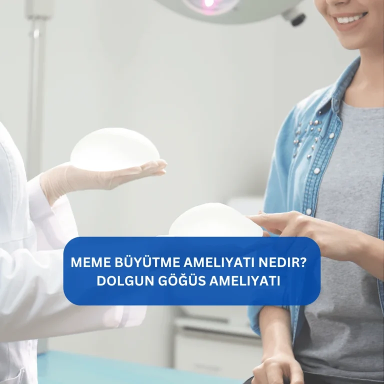 Meme Büyütme Ameliyatı Nedir? Dolgun göğüs ameliyatı Meme büyütme estetiği ameliyat süreci ve sonuçlarını anlatan görsel