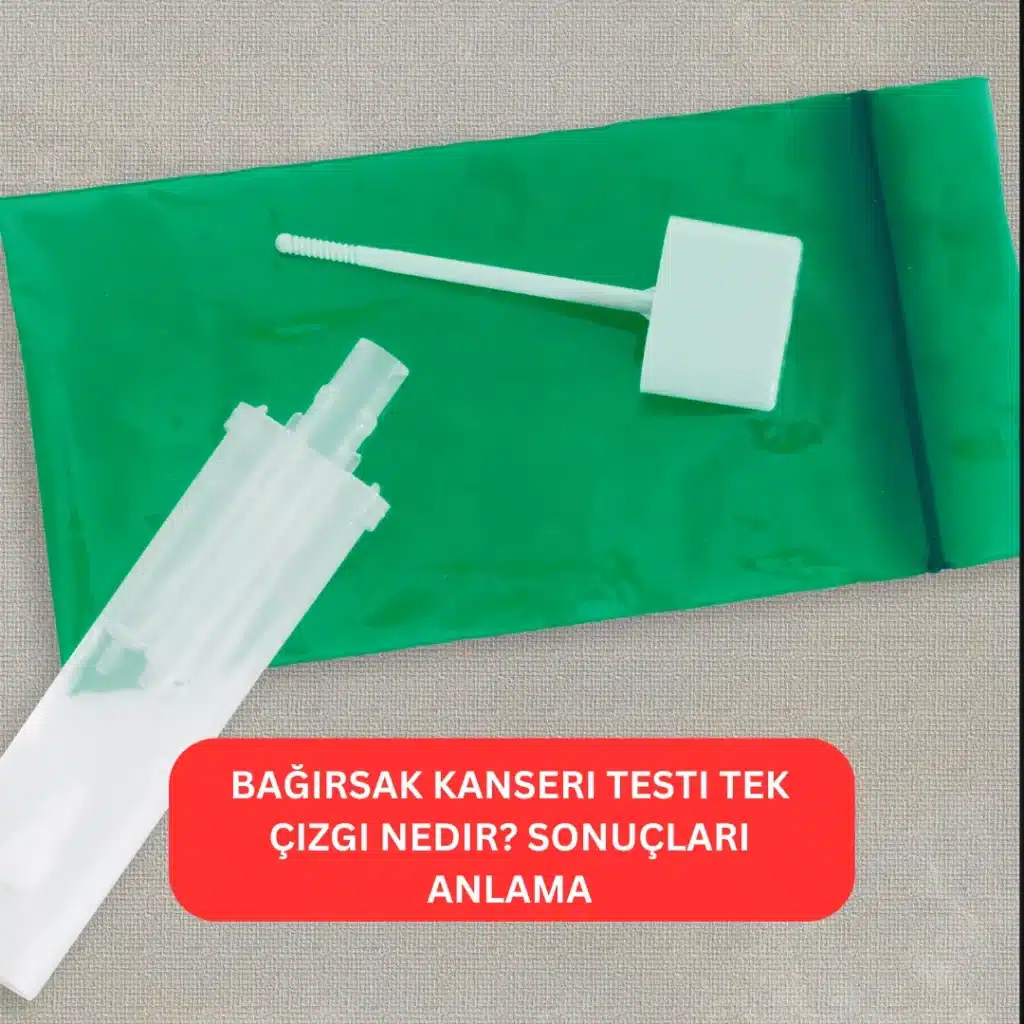 Bağırsak Kanseri Testi Tek Çizgi Nedir? 1 bağırsak kanseri testi tek çizgi nedir