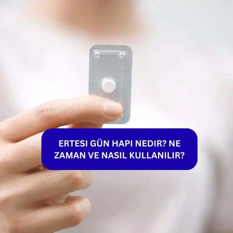 Ertesi Gün Hapı Nedir? Ne Zaman ve Nasıl Kullanılır? Ertesi Gün Hapı Nedir? Ne Zaman ve Nasıl Kullanılır