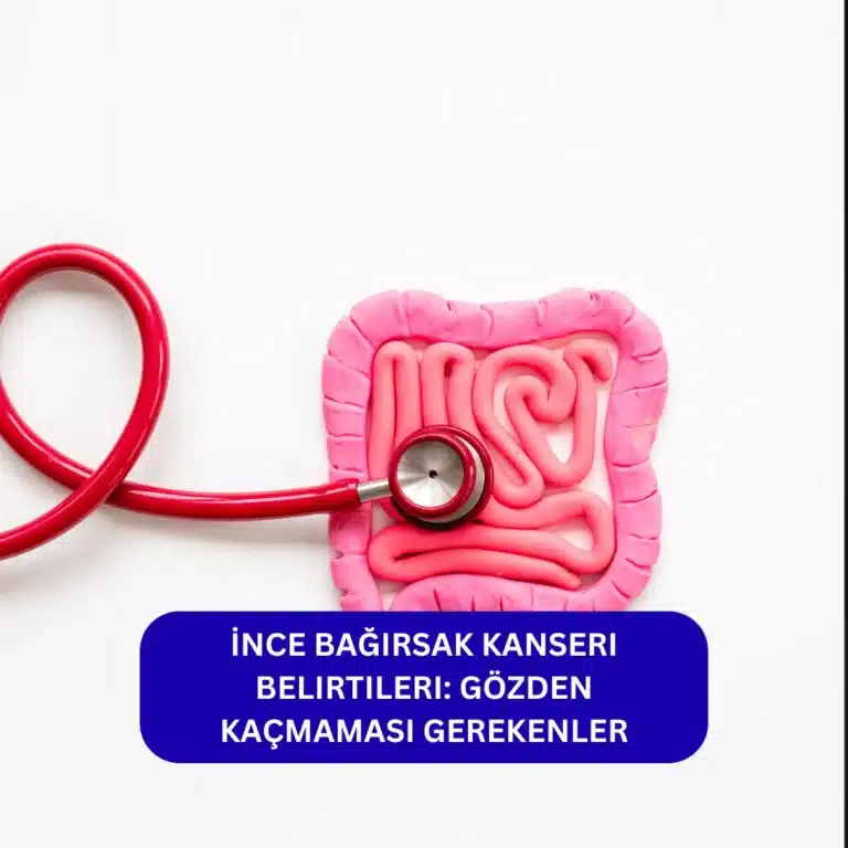 İnce Bağırsak Kanseri Belirtileri: Nadir Görülen Ama Gözden Kaçmaması Gereken Sinyaller İnce Bağırsak Kanseri Belirtileri neler