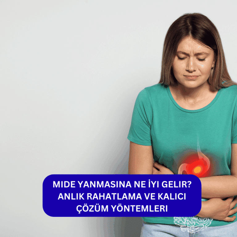 Mide Yanmasına Ne İyi Gelir? Anlık Rahatlama ve Kalıcı Çözüm Yöntemleri Mide Yanmasına Ne İyi Gelir? Anlık Rahatlama ve Kalıcı Çözüm Yöntemleri