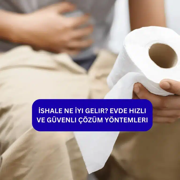 İshale Ne İyi Gelir? Evde Hızlı ve Güvenli Çözüm Yöntemleri İshale Ne İyi Gelir? Evde Hızlı ve Güvenli Çözüm Yöntemleri